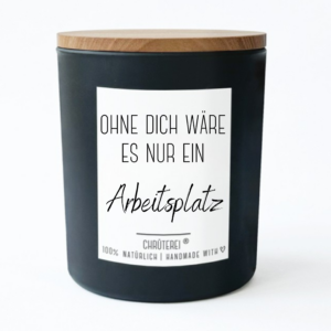 Ohne dich wäre es nur ein Arbeitsplatz
